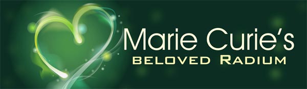 marie-curies-beloved-radium